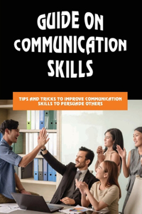 Guide On Communication Skills