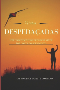 Vidas Despedaças