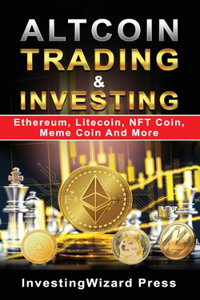 Altcoin Trading & Investing Ethereum, Litecoin, NFT Coin, Meme Coin And More