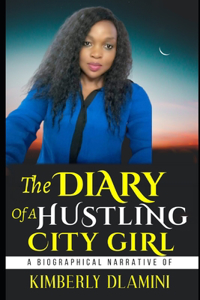 Diary Of A Hustling City Girl