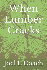 When Lumber Cracks