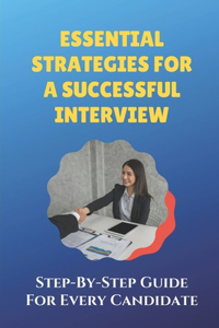 Essential Strategies For A Successful Interview