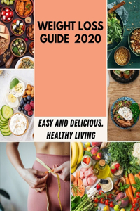 Weight Loss Guide 2020: Easy Recipes, Sweet and Savory Pastry Ideas