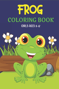 Frog Coloring Book Girls Ages 8-12
