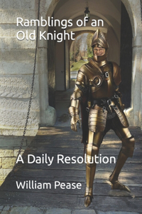 Ramblings of an Old Knight