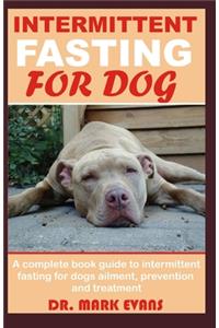 Intermittent Fasting for Dog