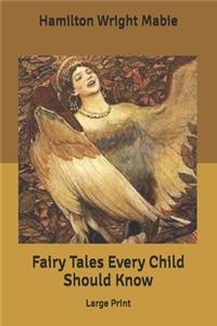 Fairy Tales Every Child Should Know