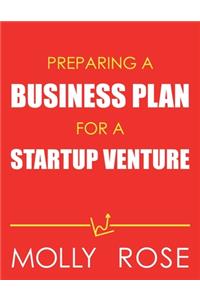 Preparing A Business Plan For A Startup Venture