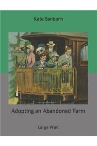 Adopting an Abandoned Farm