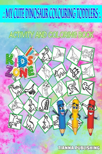 My Cute Dinosaur Colouring Toddlers