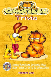 Garfield Trivia: Discover Funny Facts, Interesting Things About The Fat Cat In The Tv Series Garfield