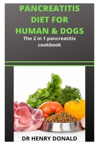 Pancreatitis Diet for Human & Dogs