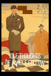 Idle Thoughts of an Idle Fellow Illustrated