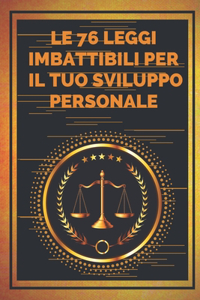 Le 76 Leggi Imbattibili Per Il Tuo Sviluppo Personale