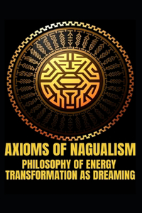 Axioms of Nagualism