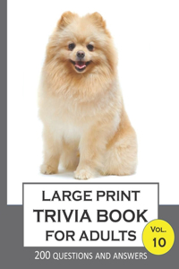 Large print Trivia Book for Adults Vol.10; 200 Questions and Answers