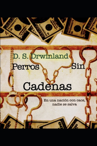 Perros Sin Cadenas