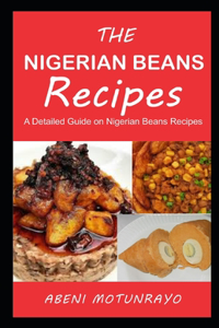 THE NIGERIAN BEANS Recipes