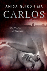 Carlos: Ella lo odia. Él la quiere.