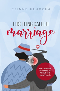 This Thing Called Marriage