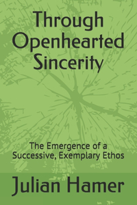 Through Openhearted Sincerity