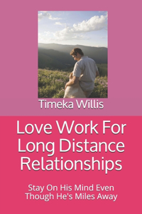 Love Work For Long Distance Relationships