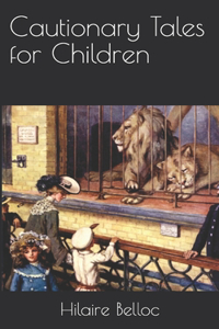 Cautionary Tales for Children