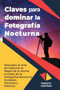 Claves para dominar la Fotografía Nocturna