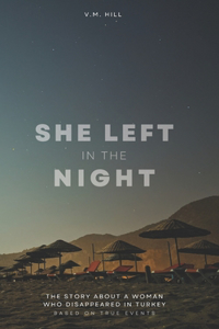 She left in the night