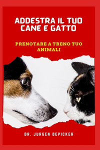 Addestra Il Tuo Cane E Gatto