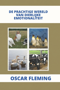 de Prachtige Wereld Van Dierlijke Emotionaliteit