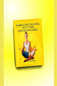 Embracing Healing with Time