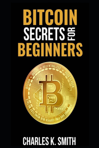 Bitcoin Secrets for Beginners