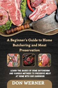 Beginner's Guide to Home Butchering and Meat Preservation