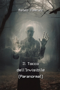Il Tocco dell'Invisibile (Paranormal)