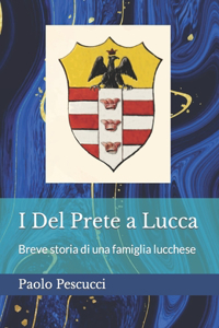 I Del Prete a Lucca