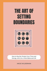 Art of Setting Boundaries