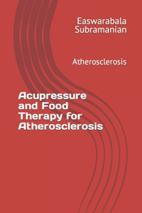 Acupressure and Food Therapy for Atherosclerosis