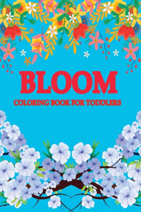 Bloom Coloring Book For Toddlers