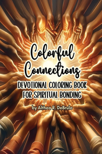 Colorful Connections Devotional Coloring Book for Spiritual Bonding