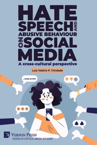Hate speech and abusive behaviour on social media