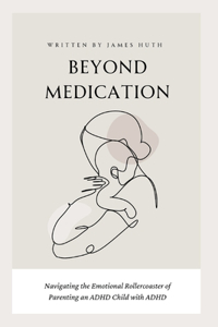 Beyond Medication