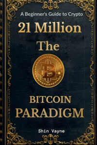 21Million The Bitcoin Paradigm