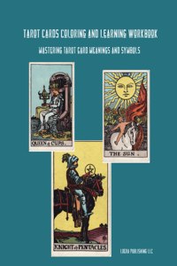 Tarot Cards Coloring and Learning Workbook