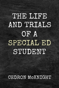 The Life and Trials of a Special Ed Student