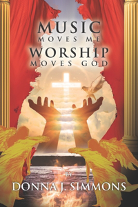 Music Moves Me Worship Moves God