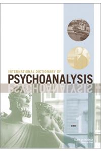 International Dictionary of Psychoanalysis