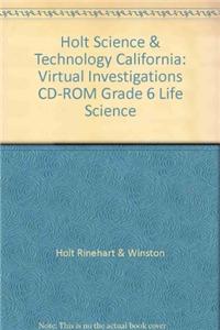 Holt Science & Technology California: Virtual Investigations CD-ROM Grade 6 Life Science