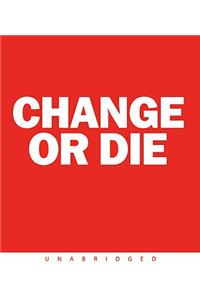 Change or Die