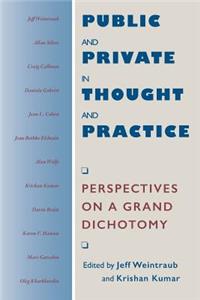 Public and Private in Thought and Practice: Perspectives on a Grand Dichotomy